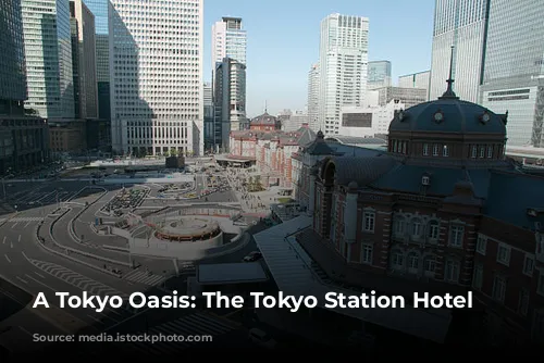 A Tokyo Oasis: The Tokyo Station Hotel