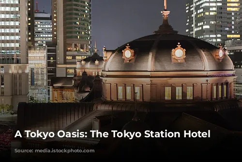 A Tokyo Oasis: The Tokyo Station Hotel