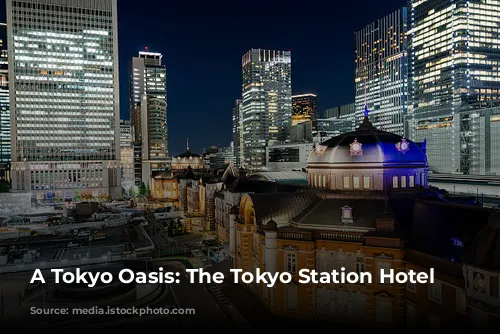 A Tokyo Oasis: The Tokyo Station Hotel