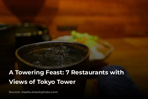 A Towering Feast: 7 Restaurants with Unforgettable Views of Tokyo Tower