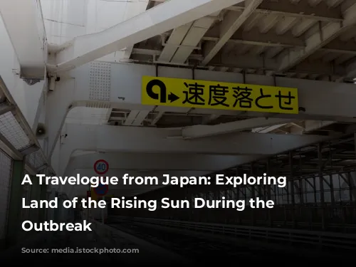 A Travelogue from Japan: Exploring the Land of the Rising Sun During the COVID-19 Outbreak