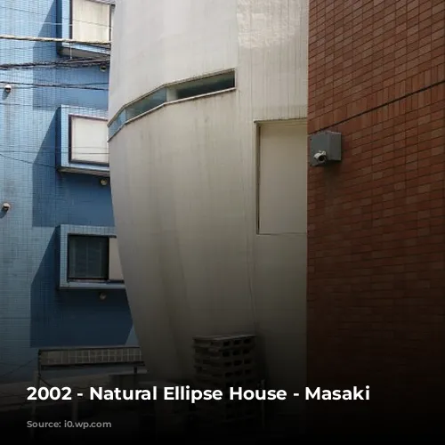 2002 - Natural Ellipse House - Masaki Endoh