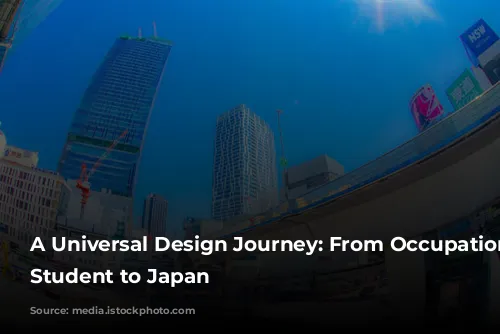 A Universal Design Journey: From Occupational Therapy Student to Japan