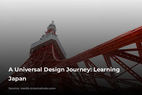 A Universal Design Journey: Learning from Japan