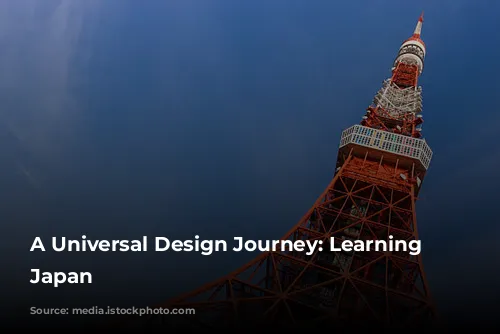 A Universal Design Journey: Learning from Japan