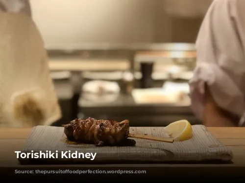 Torishiki Kidney