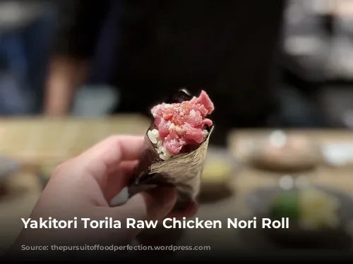 Yakitori Torila Raw Chicken Nori Roll