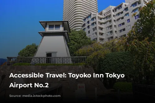 Accessible Travel: Toyoko Inn Tokyo Haneda Airport No.2