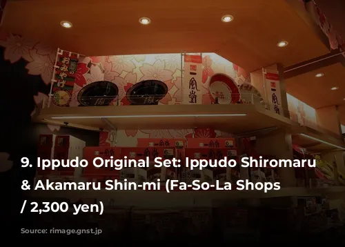 9. Ippudo Original Set: Ippudo Shiromaru Gen-mi & Akamaru Shin-mi (Fa-So-La Shops Exclusive / 2,300 yen)