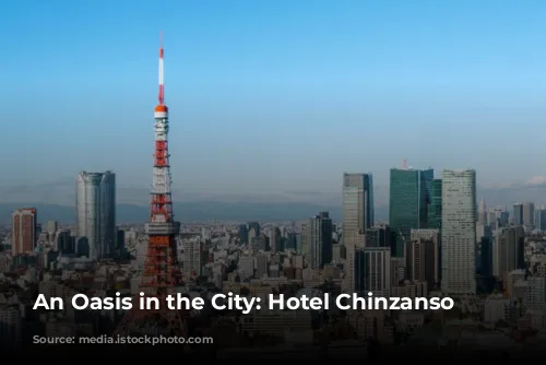 An Oasis in the City: Hotel Chinzanso Tokyo