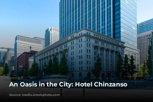 An Oasis in the City: Hotel Chinzanso Tokyo