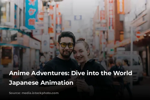 Anime Adventures: Dive into the World of Japanese Animation