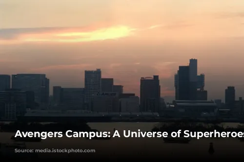 Avengers Campus: A Universe of Superheroes