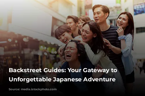 Backstreet Guides: Your Gateway to an Unforgettable Japanese Adventure