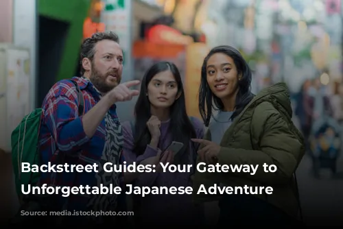 Backstreet Guides: Your Gateway to an Unforgettable Japanese Adventure