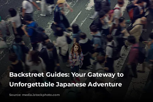 Backstreet Guides: Your Gateway to an Unforgettable Japanese Adventure