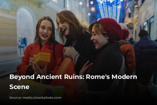 Beyond Ancient Ruins: Rome's Modern Shopping Scene