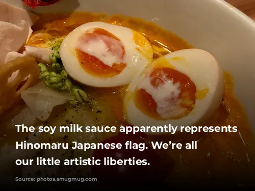 The soy milk sauce apparently represents the Hinomaru Japanese flag. We’re all allowed our little artistic liberties.