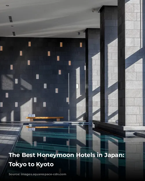 The Best Honeymoon Hotels in Japan: From Tokyo to Kyoto