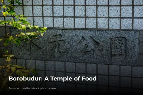 Borobudur: A Temple of Food