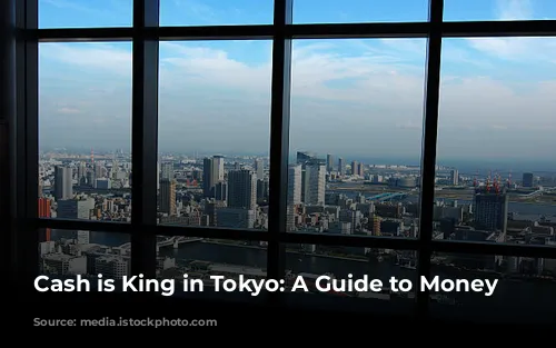 Cash is King in Tokyo: A Guide to Money Management