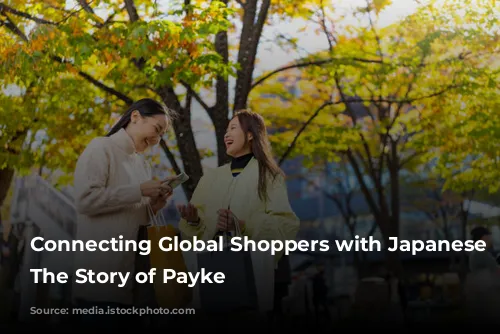 Connecting Global Shoppers with Japanese Products: The Story of Payke