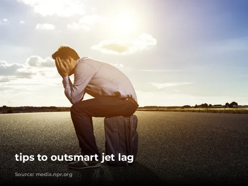 tips to outsmart jet lag