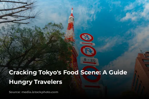 Cracking Tokyo's Food Scene: A Guide for Hungry Travelers