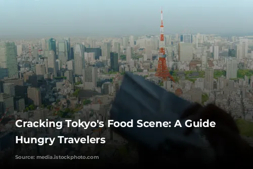 Cracking Tokyo's Food Scene: A Guide for Hungry Travelers