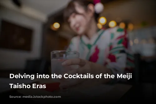 Delving into the Cocktails of the Meiji and Taisho Eras