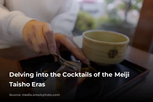 Delving into the Cocktails of the Meiji and Taisho Eras