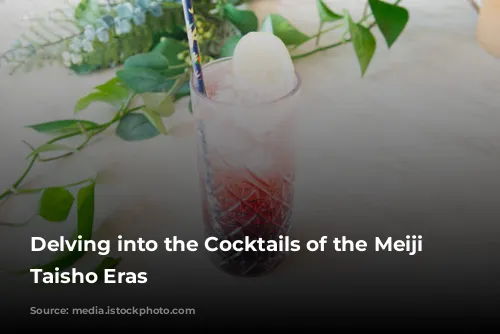 Delving into the Cocktails of the Meiji and Taisho Eras