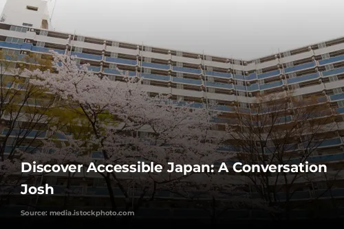 Discover Accessible Japan: A Conversation with Josh