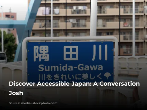 Discover Accessible Japan: A Conversation with Josh