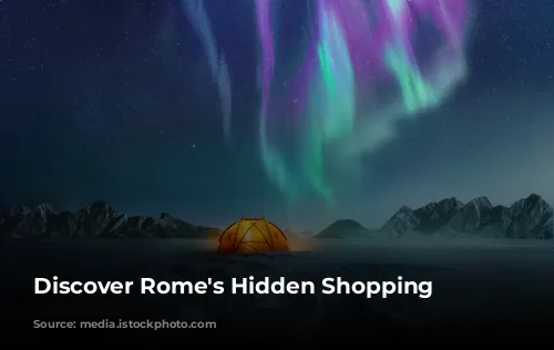 Discover Rome's Hidden Shopping Gems