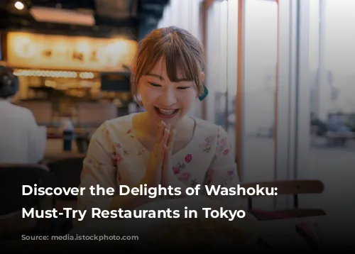 Discover the Delights of Washoku: 10 Must-Try Restaurants in Tokyo