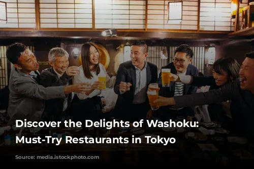 Discover the Delights of Washoku: 10 Must-Try Restaurants in Tokyo