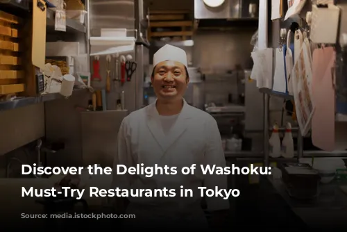 Discover the Delights of Washoku: 10 Must-Try Restaurants in Tokyo