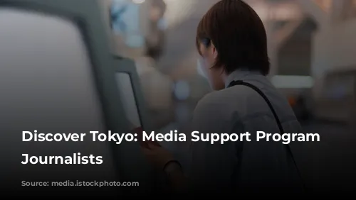 Discover Tokyo: Media Support Program for Journalists