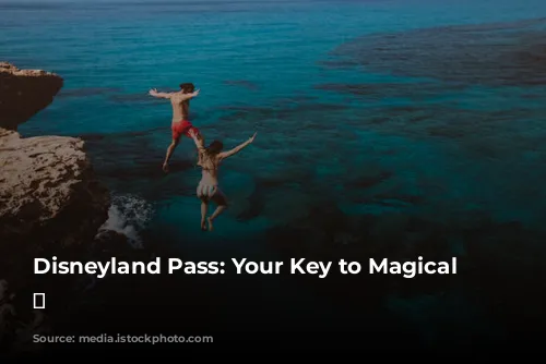 Disneyland Pass: Your Key to Magical Adventures! ✨