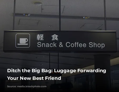 Ditch the Big Bag: Luggage Forwarding is Your New Best Friend