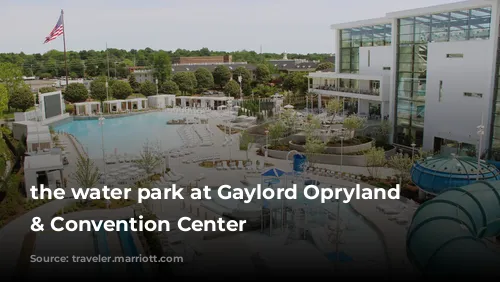 the water park at Gaylord Opryland Resort & Convention Center