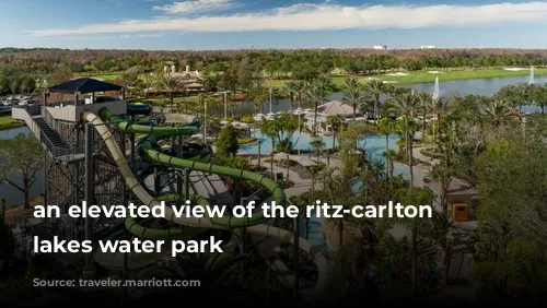 an elevated view of the ritz-carlton grande lakes water park