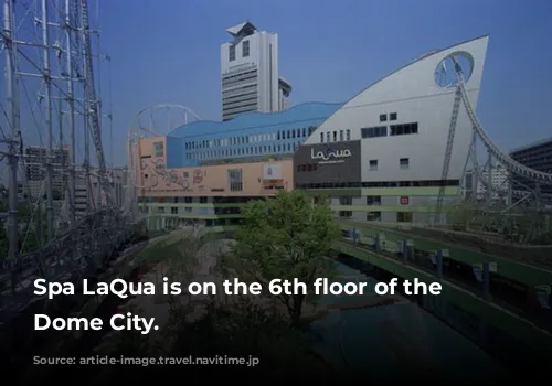 Spa LaQua is on the 6th floor of the Tokyo Dome City.