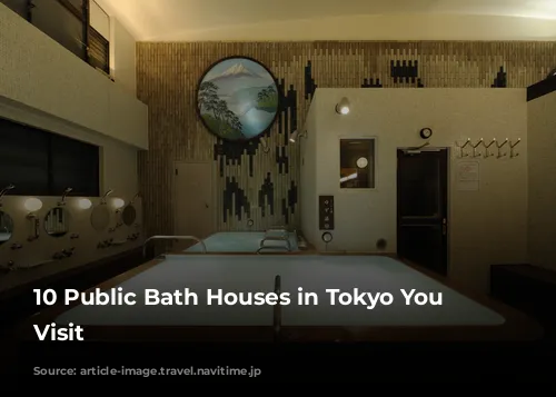 10 Public Bath Houses in Tokyo You Should Visit