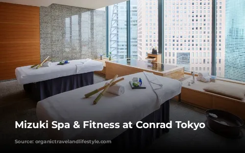 Mizuki Spa & Fitness at Conrad Tokyo