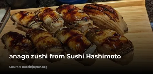 anago zushi from Sushi Hashimoto