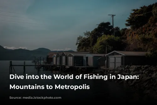 Dive into the World of Fishing in Japan: From Mountains to Metropolis