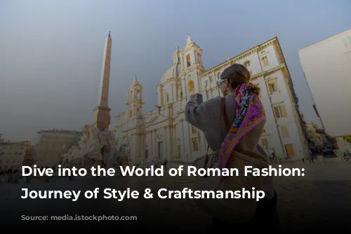 Dive into the World of Roman Fashion: A Journey of Style & Craftsmanship