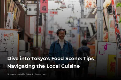 Dive into Tokyo's Food Scene: Tips for Navigating the Local Cuisine